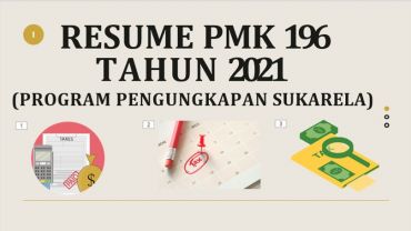 RESUME PMK 196 TAHUN 2021 (PROGRAM PENGUNGKAPAN SUKARELA) Harri Razali Tax Consuting - Konsultan Pajak Jakarta